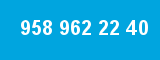 958 962 22 40 958 962 22 40